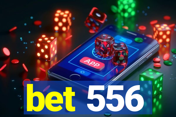 bet 556